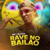 Mc Leléto - Rave no Bailão - Single